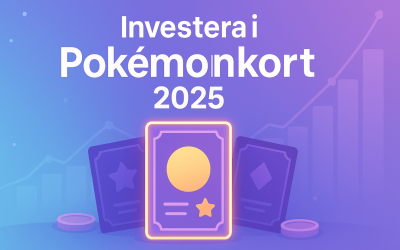 Investera i Pokémonkort 2025 – vilka Pokémonkort är värdefulla?