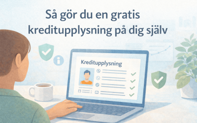 Så gör du en gratis kreditupplysning på dig själv