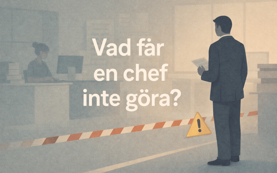 Vad får en chef inte göra?