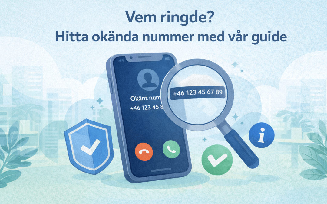 Vem ringde? Hitta okända nummer med vår guide