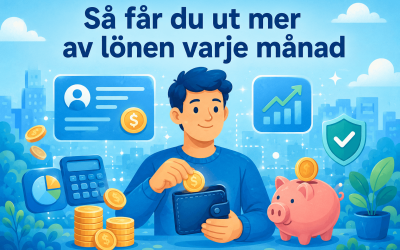 Så får du ut mer av lönen varje månad
